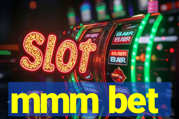 mmm bet